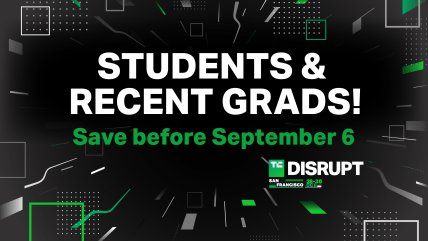 学生和应届毕业生：TechCrunch Disrupt 2024 门票优惠